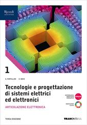 Tecnologie progettazione sistemi elettrici ed elettronici. Con e-book. Con espansione online. Vol. 1: Articolazione Elettronica