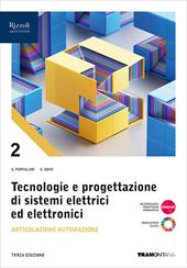 Tecnologie progettazione sistemi elettrici ed elettronici. Con e-book. Con espansione online. Vol. 2: Articolazione Automazione