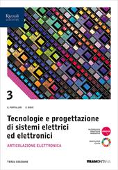 Tecnologie progettazione sistemi elettrici ed elettronici. Con e-book. Con espansione online. Vol. 3: Articolazione Elettronica