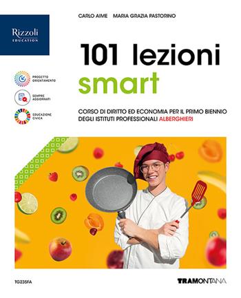 101 lezioni di diritto ed economia Smart. Con e-book. Con espansione online - Carlo Aime, Maria Grazia Pastorino - Libro Tramontana 2024 | Libraccio.it
