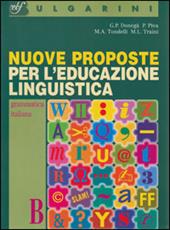 Nuove proposte per l'educazione linguistica. Corso di grammatica italiana. Tomo B.