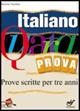 Italiano. Quarta prova. Prove scritte per i tre anni. Con espansione online. Vol. 3