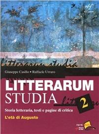 Litterarum studia. Con espansione online. Vol. 2: L'età di Augusto - Giuseppe Casillo, Raffaele Urraro - Libro Bulgarini 2012 | Libraccio.it