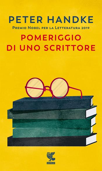 Pomeriggio di uno scrittore - Peter Handke - Libro Guanda 2016, Prosa contemporanea | Libraccio.it