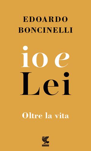 Io e lei - Edoardo Boncinelli - Libro Guanda 2017, Piccola biblioteca Guanda | Libraccio.it