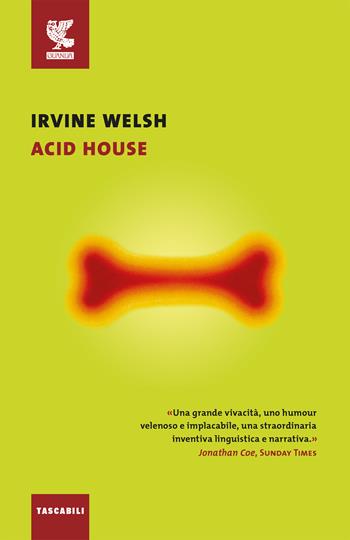 Acid house - Irvine Welsh - Libro Guanda 2017, Tascabili Guanda. Narrativa | Libraccio.it