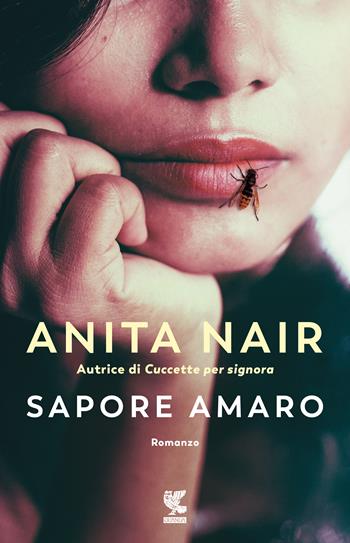 Sapore amaro - Anita Nair - Libro Guanda 2019, Narratori della Fenice | Libraccio.it