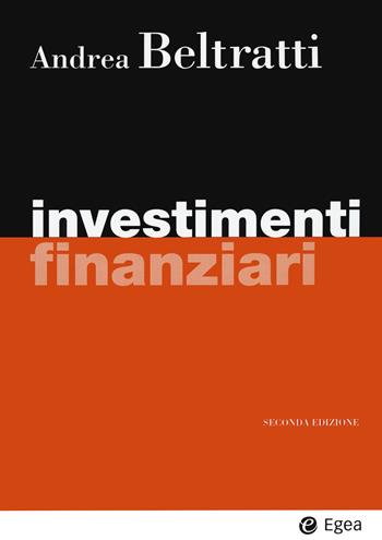 Investimenti finanziari - Andrea Beltratti - Libro EGEA 2021, I Manuali | Libraccio.it