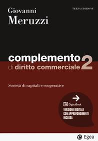 Complemento di diritto commerciale. Con digitabook. Vol. 2: Società di capitali e cooperative - Giovanni Meruzzi - Libro EGEA 2024, I Manuali | Libraccio.it