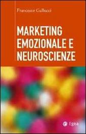 Marketing emozionale e neuroscienze