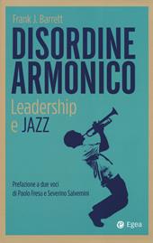 Disordine armonico. Leadership e jazz