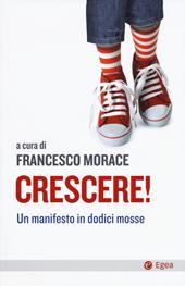 Crescere! Un manifesto in dodici mosse