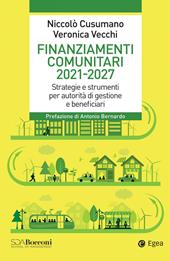 Finanziamenti comunitari 2021-2027. Strategie e strumenti per autorità di gestione e beneficiari