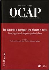 OCAP. Osservatorio sul cambiamento delle amministrazioni pubbliche (2007) vol. 1-2: Da burocrati a manager. Una riforma a metà. 1° rapporto sulla dirigenza pubbica..