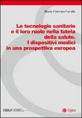 Le tecnologie sanitarie e il loro ruolo nella tutela della salute. I dispositivi medici in una prospettiva europea