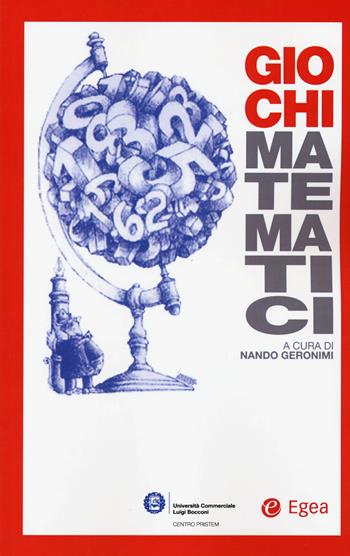 Giochi matematici  - Libro EGEA 2020, Fuori collana | Libraccio.it