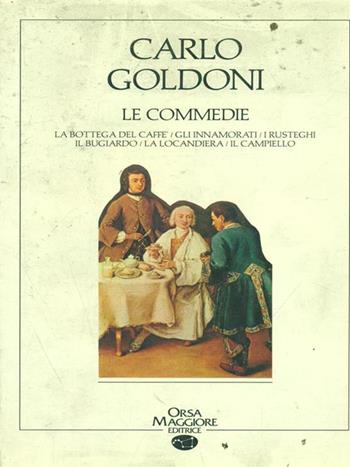 Commedie - Carlo Goldoni - Libro Orsa Maggiore 1988, Classici | Libraccio.it