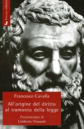 All'origine del diritto. Al tramonto della legge