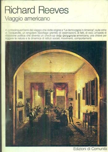 Viaggio americano - Richard Reeves - Libro Edizioni di Comunità (Torino) 1983 | Libraccio.it
