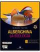 Alberghina. La biologia. Vol. unico. Con dossier. Con CD-ROM. Con espansione online