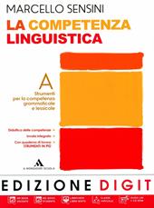 La competenza linguistica. Con quaderno di lavoro-Mappe DSA. Con DVD-ROM. Con espansione online