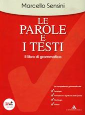 Le parole e i testi. Il libro di grammatica. Con CD-ROM. Con espansione online