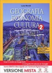 Geografia economia cultura. Con e-book. Con espansione online. Vol. 2