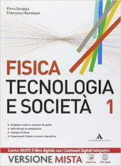 Fisica. Tecnologia e società. Con e-book. Con espansione online. Vol. 1