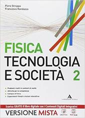 Fisica. Tecnologia e società. e professionali. Con e-book. Con espansione online. Vol. 2