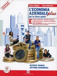 L' economia aziendale plus. Con e-book. Con espansione online. Vol. 3 - Pietro Ghigini, Clara Robecchi - Libro Scuola & Azienda 2014 | Libraccio.it