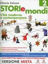 Storiemondi. Con e-book. Con espansione online. Vol. 2: Eta modernà e contemporanea