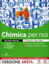 Chimica per noi. Vol. A-B. Ediz. verde. Per i Licei. Con e-book. Con espansione online