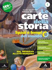 Le carte della storia. Spazi e tempi del mondo. Con e-book. Con espansione online. Vol. 1: Dal Medioevo all'età moderna