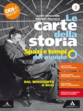 Le carte della storia. Spazi e tempi del mondo. Con e-book. Con espansione online. Vol. 3: Dal Novecento a oggi