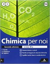 Chimica per noi. Ediz. blu. Per i Licei. Con e-book. Con espansione online. Vol. 2