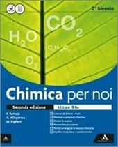 Chimica per noi. Ediz. blu. Vol. unico. Per i Licei. Con e-book. Con espansione online