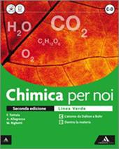 Chimica per noi. Ediz. verde. Per i Licei. Con e-book. Con espansione online. Vol. 1