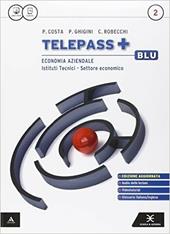 Telepass +. Ediz. blu aggiornata. e professionali. Con e-book. Con espansione online. Vol. 2