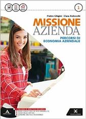 Missione azienda. e professionali. Con e-book. Con espansione online. Vol. 1