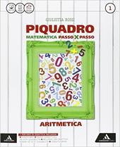 Piquadro. Con e-book. Con espansione online. Vol. 1: Aritmetica-Geometria.
