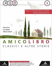 Amico libro. Stranieri. Con e-book. Con espansione online. Vol. 1