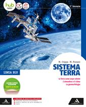 Sistema terra. Linea blu. Per il biennio dei Licei. Con e-book. Con espansione online