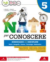 Nati per conoscere. Sussidiario unico. Per la 5ª classe della Scuola elementare. Con e-book. Con espansione online. Con 2 libri: Quaderno antrop.-Quaderno sc.