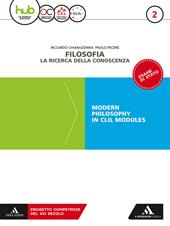 Filosofia. la ricerca della conoscenza. Modern philosophy in CLIL modules. Con e-book. Con espansione online. Vol. 2