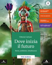 Dove inizia il futuro. Atlante. Con e-book. Con espansione online. Vol. 2