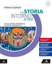 La storia intorno a noi. Quaderno per lo studio personalizzato 2. Per gli Ist. professionali. Con e-book. Con espansione online. Vol. 2: Dalla Roma imperiale all'Alto Medioevo