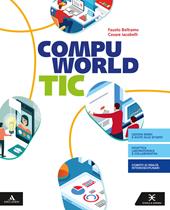 Compuworld tic. Per il primo biennio degli Ist. professionali. Con e-book. Con espansione online. Con DVD-ROM