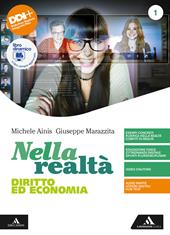 Nella realtà. Diritto ed Economia. Per il 1° biennio degli Ist. tecnici e professionali. Con e-book. Con espansione online. Vol. 1