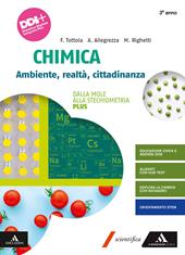 Chimica. Ambiente, Realtà, Cittadinanza. Plus. Per il 3° anno dei Licei e gli Ist. magistrali. Con e-book. Con espansione online. Vol. 1: Dalla mole alla stechiometria