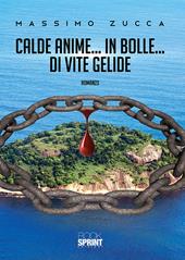 Calde anime... in bolle... di vite gelide